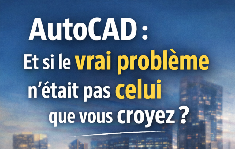 La personnalisation des AutoCAD(s) – Épisode 2 – Changer de regard